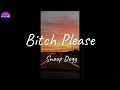 Snoop Dogg Bitch Please Lyric Video mp3