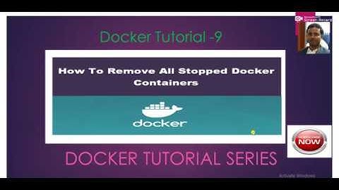 Docker Tutorial -9 -How To Remove All Stopped Docker Containers