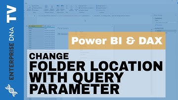 Changing Folder Location w/ Query Parameter - Query Editor Tutorial