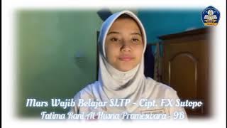 Mars Wajib Belajar SLTP, Cipt. F.X Sutopo (cover by Fatima Rani)