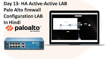 Day 13 Palo Alto Firewall Training High Availability Active Active Lab configuration in Hindi