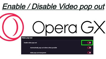 Enable or Disable Video pop out in Opera GX