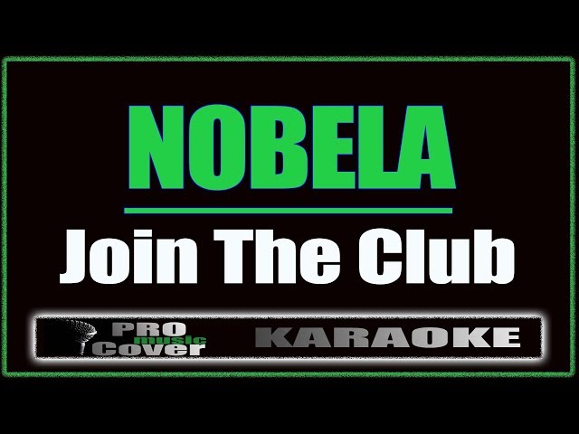 Nobela - Join The Club (KARAOKE) class=