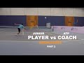 Tennis Match - Coach vs Player | Part 2 (TENFITMEN Episode - 137)