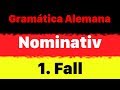 Gramática alemana: 100 frases / ejemplos de nominativo (Nominativ) - Aprender alemán (los casos)