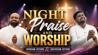 🔴 NIGHT PRAISE AND WORSHIP | PAS. Johnsam Joyson | PAS. Davidsam Joyson | FGPC | @Channel316 screenshot 2