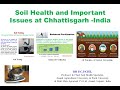 Soil Health and Important Issues at Chhattisgarh -India- Dr. P. C. Patel