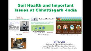 Soil Health and Important Issues at Chhattisgarh -India- Dr. P. C. Patel