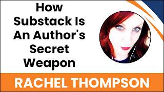 How Substack is an Author's Secret Weapon
