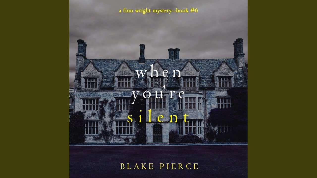 Chapter 34 - When You're Silent (A Finn Wright Fbi Mystery—Book Six ...