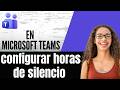 Cómo configurar horas de silencio en Microsoft Teams