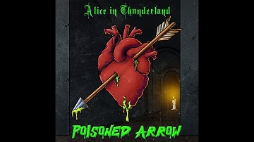 Alice in Thunderland - Poisoned Arrow - Official Music Video