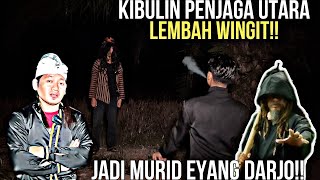 BERHASIL TEROBOS LEMBAH WINGIT BERTEMU DENGAN EYANG DARJO!!