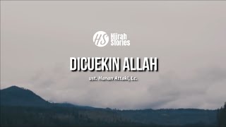 Dicuekin Allah - ustadz Hanan Attaki
