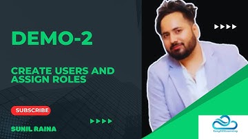Demo 2 | How to Create Users and Assign Roles: Step-by-Step Tutorial