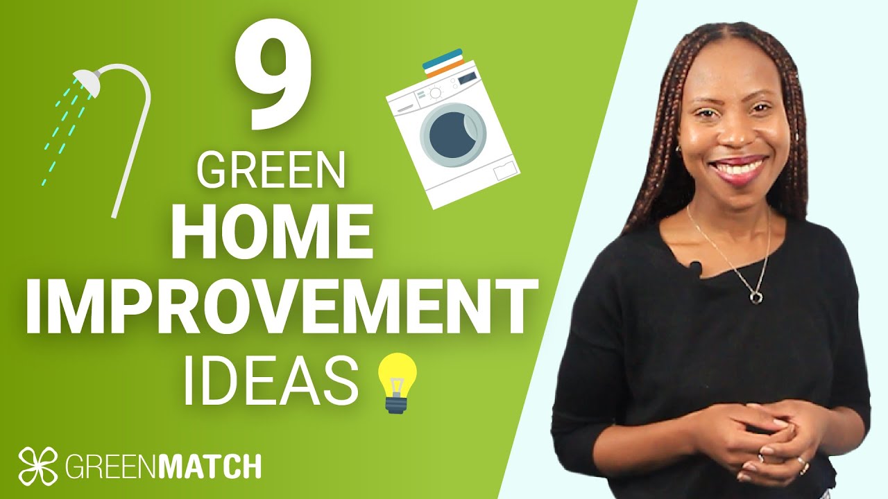 9 GREEN HOME IMPROVEMENT IDEAS (that can add value to your property) │GreenMatch