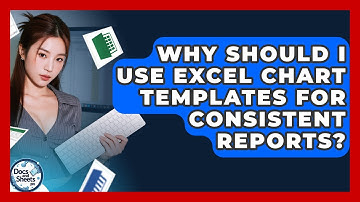 Why Should I Use Excel Chart Templates For Consistent Reports? - Docs and Sheets Pro
