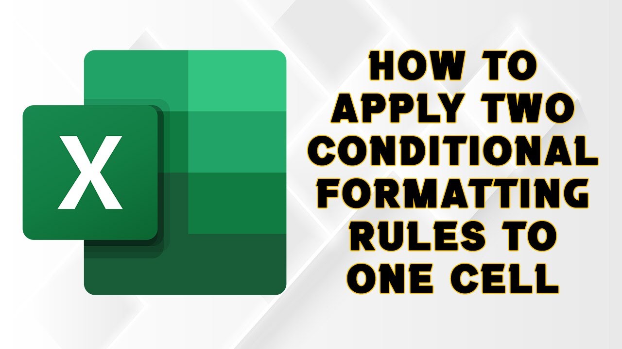 How to apply two conditional formatting rules to one cell in Excel ...