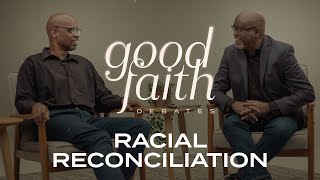 Can True Racial Reconciliation Happen? — Good Faith Debates