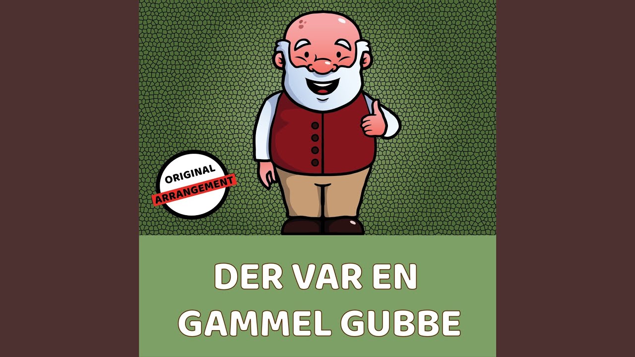 Der Var En Gammel Gubbe