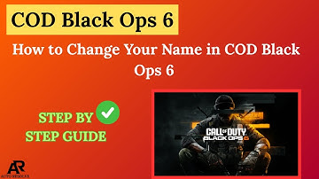 How to Change Your Name in COD Black Ops 6 – Easy Guide