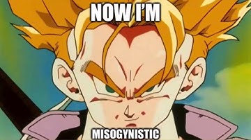Trunks getting misogynistic