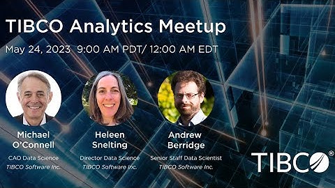 Virtual TIBCO Analytics Meetup | May 24, 2023 | Violin Plot and Well Log Mods