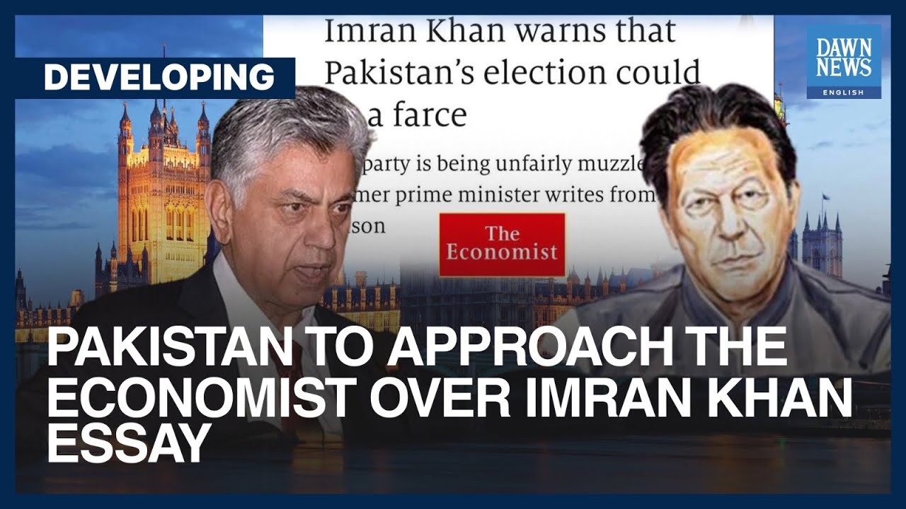 Pakistan To Approach The Economist Over Imran Khan Essay | Dawn News