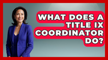 What Does A Title IX Coordinator Do? - Your Civil Rights Guide