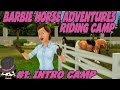 Barbie Horse Adventures: Riding Camp (Commentary) Part 1: Intro Camp