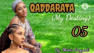 QADDARATA 05.. Wace qaddara ce xata sa haifi 'ya a gidan karuwai dan daudu ya mata wanka da khuduba