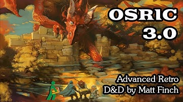 OSRIC 3.0 | Advanced Retro D&D by Matt Finch | Wandering DMs S07 E17