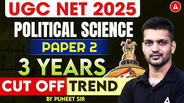 UGC NET Political Science Cut off 2025 | UGC NET Political Science Last 3 Years Cut off Trend