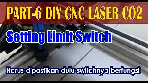 Part6 DIY CNC Laser CO2: Setting GRBL Limit Switch