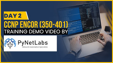 Day 2: CCNP Enterprise - Core (ENCOR 350-401) Training Demo Video by PyNet Labs