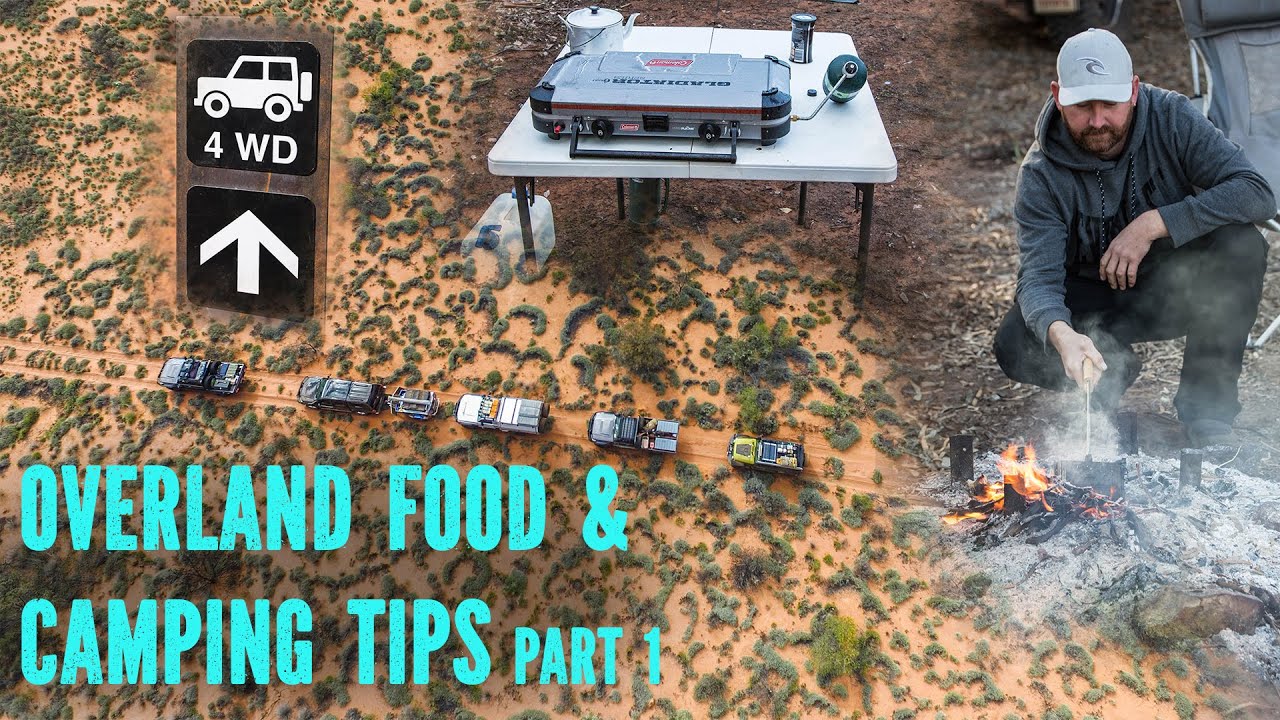 adventure food bever Overland Food & Camping tips part 1
