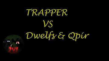 Dwelfs & Qpir Trapper Chase DAY 2 [Team AfricaNurshka]