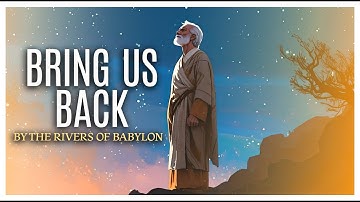 Joshua Aaron 🎶 Psalm 137 📜 Bring Us Back - By The Rivers of Babylon