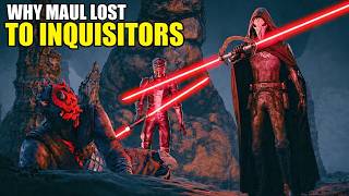 Why the Inquisitors Managed to DEFEAT Maul 