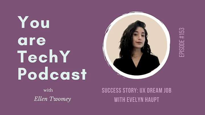 Ep. 153 - Success Story: UX Dream Job with Evelyn Haupt