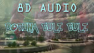 DORINA - BULI BULI (8D AUDIO) - YouTube