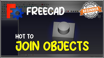 FreeCAD How To Join Objects Tutorial