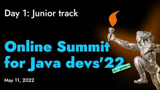 Online Summit for Java devs'22 - Junior track