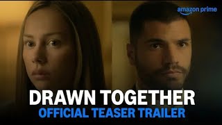DRAWN TOGETHER || OFFICIAL- TEASER_TRAILER || prime video India || @trailer.cinema08 