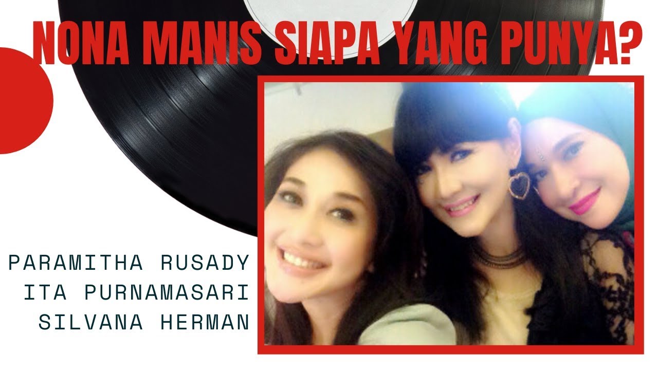 3 DARA NONA MANIS | PARAMITHA RUSADY, SILVANA HERMAN, ITA PURNAMASARI
