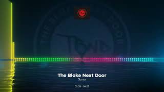 The Bloke Next Door - Sorry #Edm #Trance #Club #Dance #House