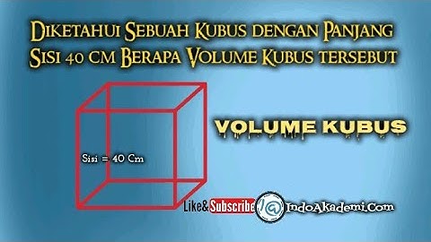 Jika panjang sisi kubus 35 cm berapakah volumenya