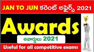 Latest Awards 2021 In Telugu || Last 6 months Current Affairs 2021 In Telugu || Jan to June 2021 CA