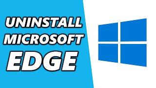 how to uninstall microsoft edge from windows 10 (2022)