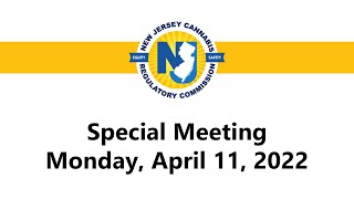 Cannabis Regulatory Commission - Special Meeting - Monday, April 11, 2022